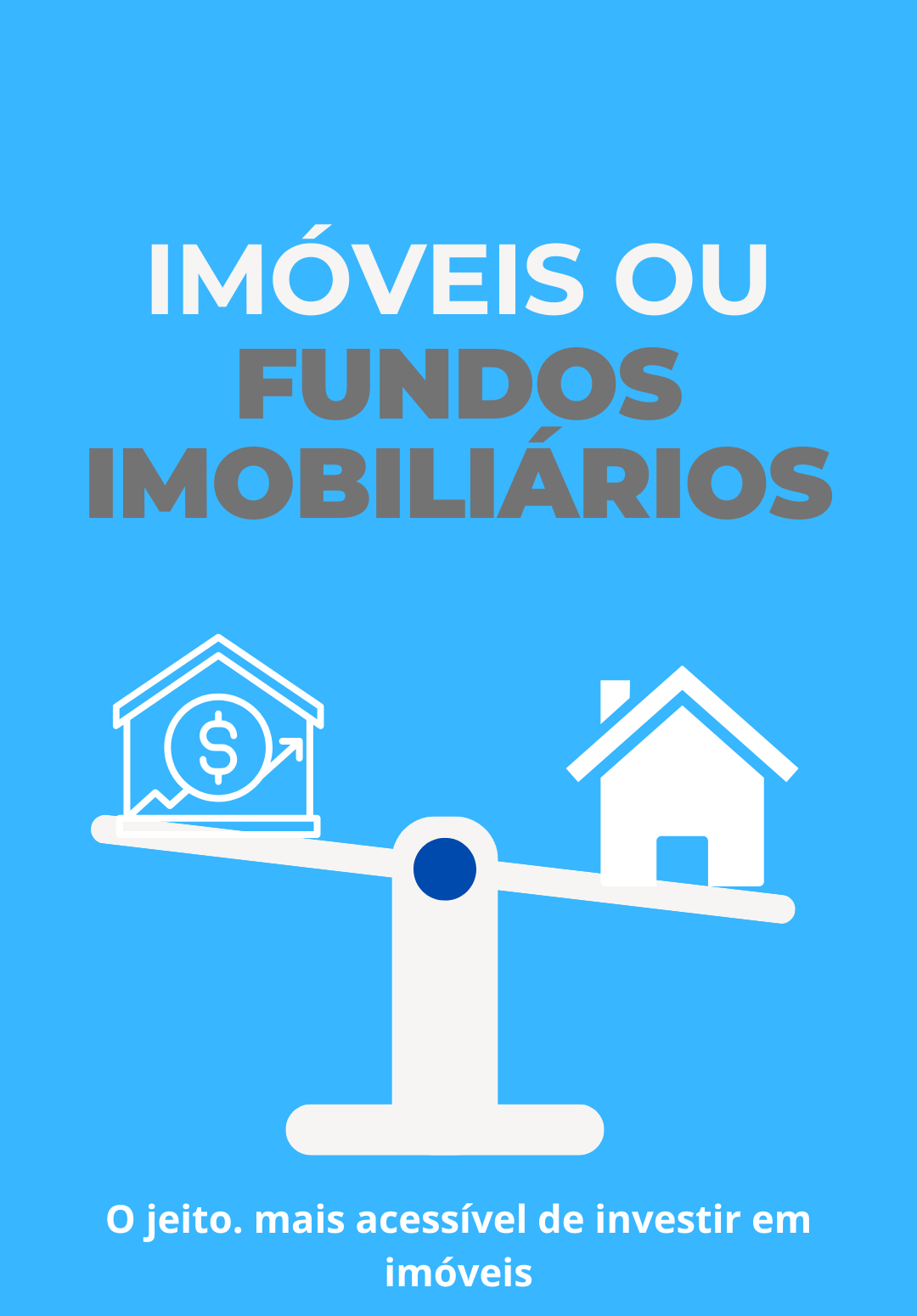 E-book Imóvel ou Fundos Imobiliários onde investir?